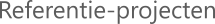 Referentie-projecten